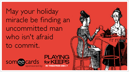 love-commitment-gerard-butler-holidays-playing-for-keeps-ecards-someecards.png